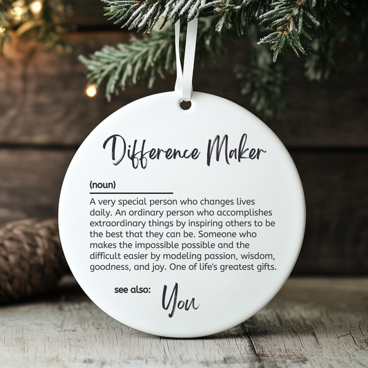 Show appreciation with this meaningful ornament, a reminder of the difference someone special makes in your life. Perfect as a Christmas present or any occasion, it’s a thoughtful gift for those who inspire and uplift others—whether it's your dad, mom, friend, mentor, coworker, or neighbor.